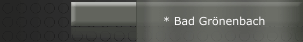 * Bad Gr&ouml;nenbach